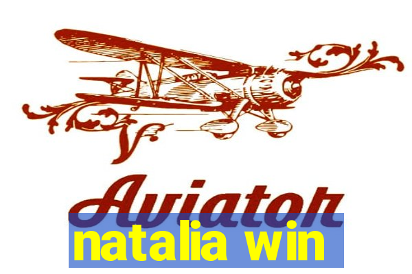 natalia win